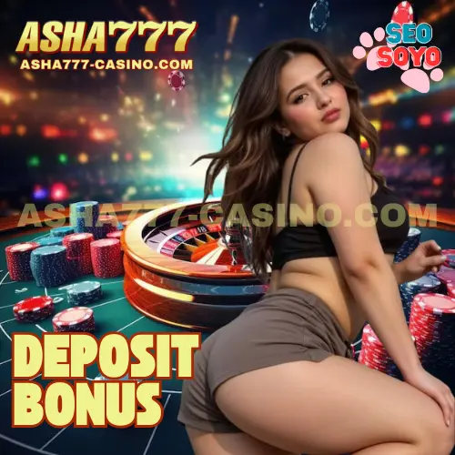 ASHA777 Deposit Bonus