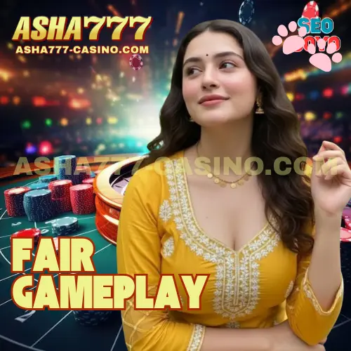 ASHA777 Fair Gameplay